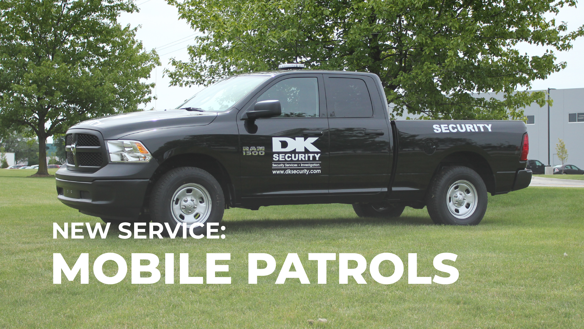 DK Security Introducing Our New Service Mobile Patrols